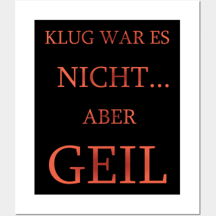 Klug was es NICHT! Posters and Art